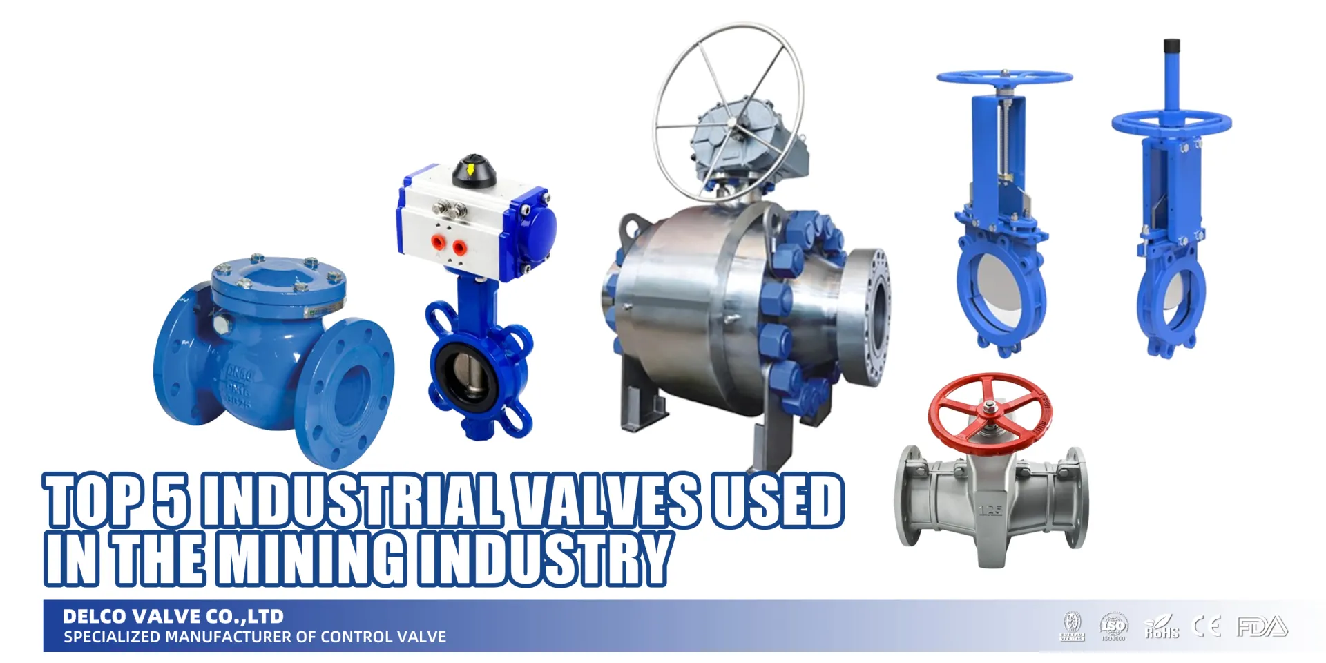 Top 5 Industrial Valves Used in the Mining Industry