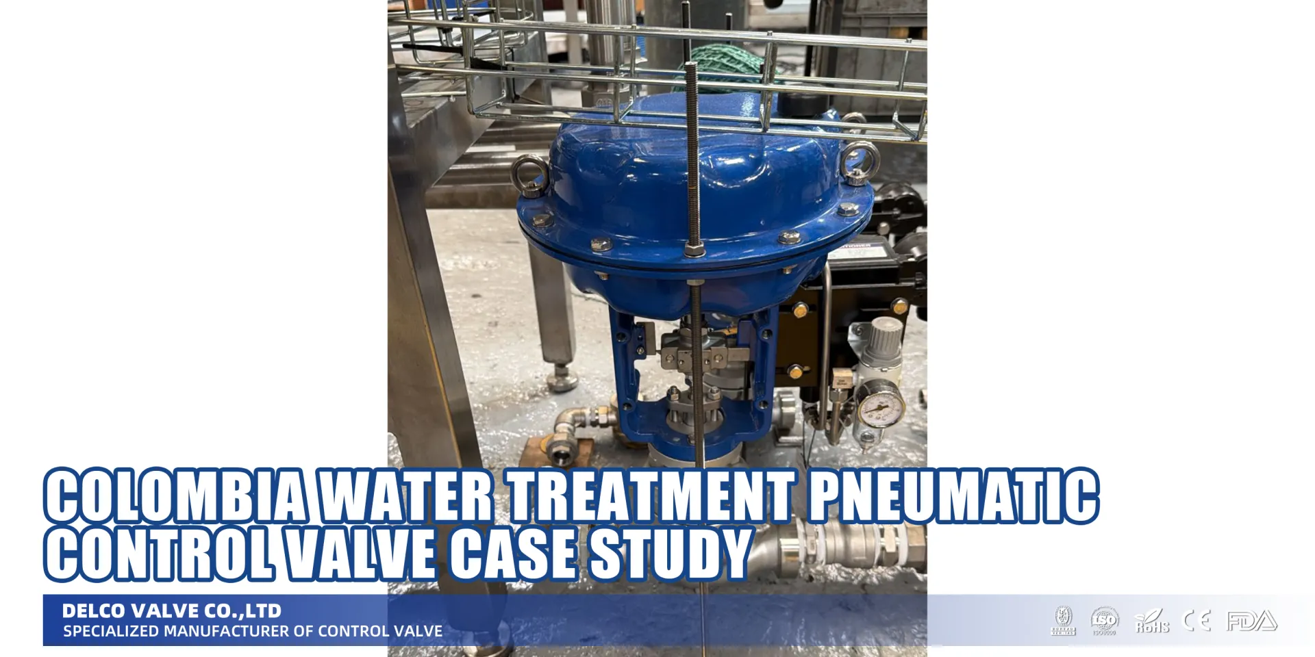 Colombia Water Treatment Pneumatic Control Valve Case Study